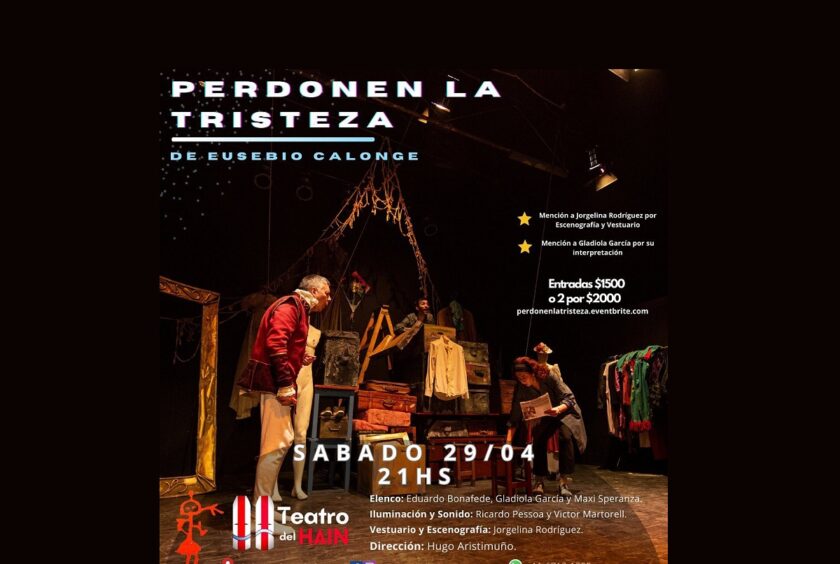 TEATRO DEL HAIN. Se presenta el sábado la obra teatral “Perdonen la Tristeza”