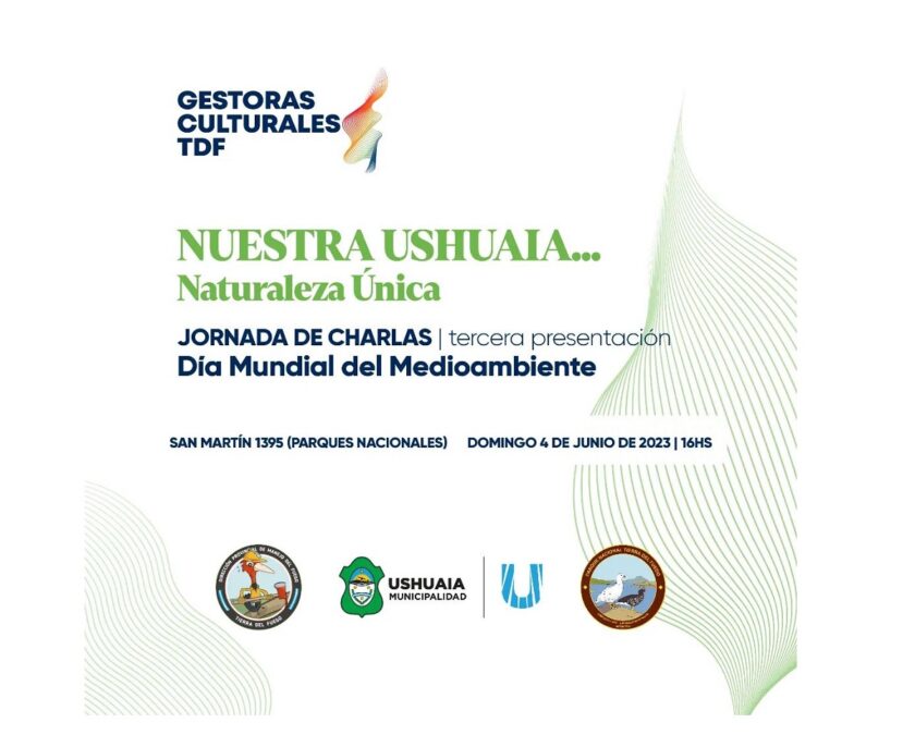 NUESTRA USHUAIA…NATURALEZA ÚNICA. Interesante encuentro por el Día Mundial del Medio Ambiente