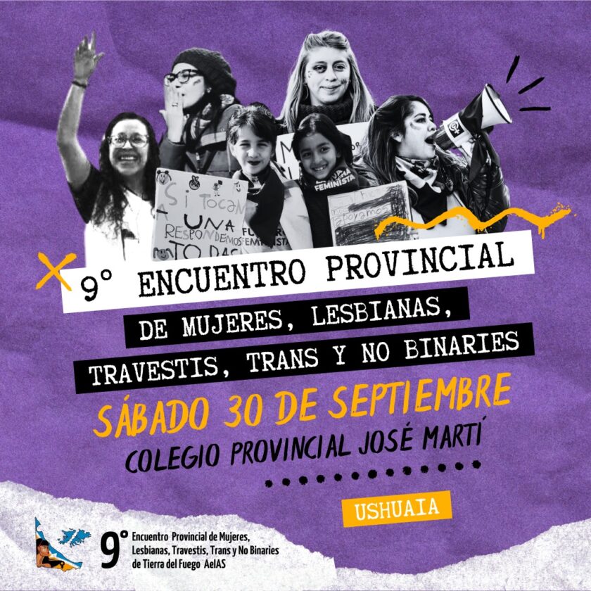 INSCRIPCIONES ABIERTAS: IX Encuentro Provincial de Mujeres, Lesbianas, Travestis, Trans y no binaries de Tierra del Fuego: