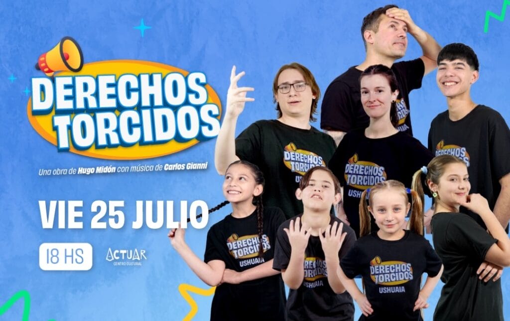 «Derechos Torcidos», un musical que conquista Ushuaia